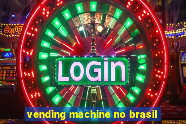 vending machine no brasil